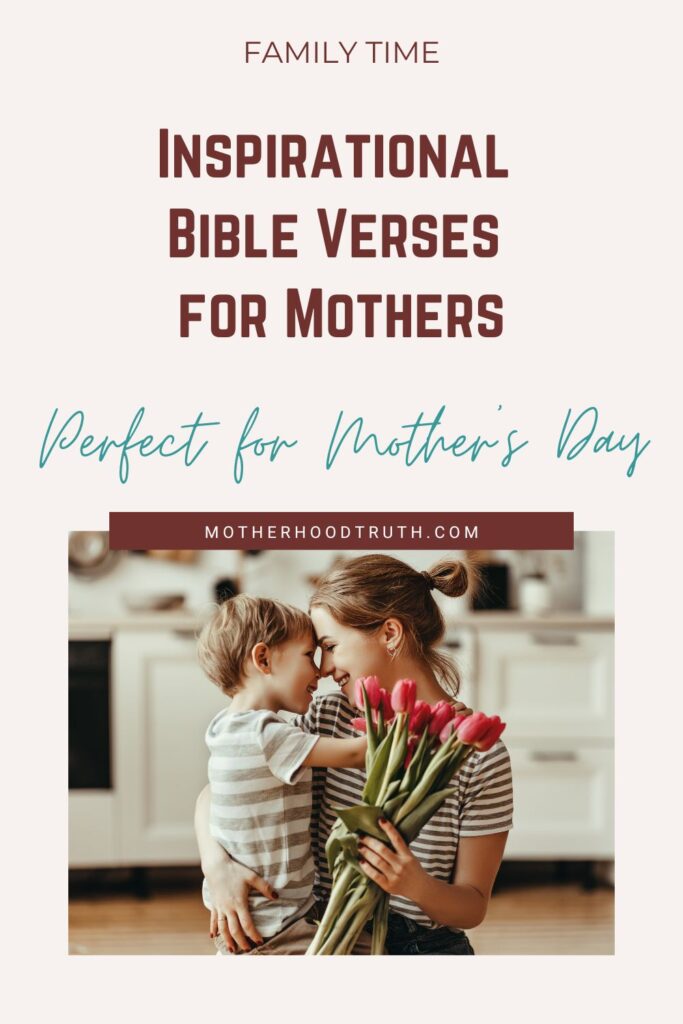 Photo of a young boy hugging his mom holding a bouquet of red roses with text saying "Inspirational Bible Verses for Mothers. Perfect for Mothers day." Use these inspirational bible verses for mothers day to help make your mom or wife feel special.