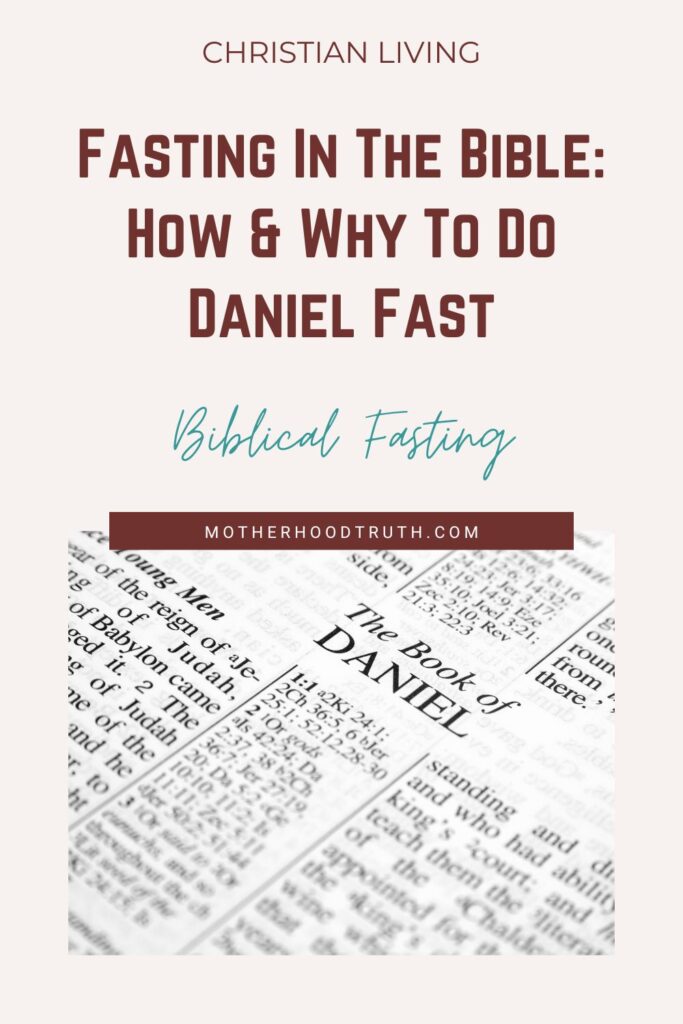Guide To The Daniel Fast: Prayer, Benefits, & Diet