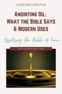 Anointing Oil Significance in the Bible & Modern Uses