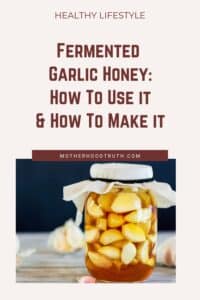 fermented garlic honey recipe, uses, and benefits